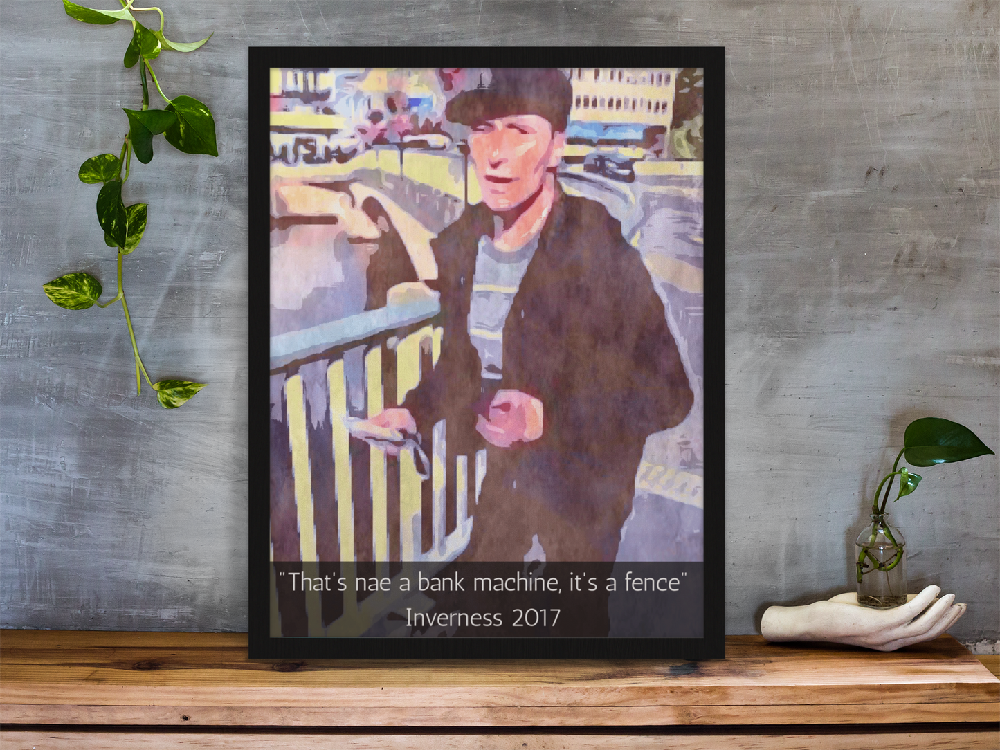 'That's Nae a Bank Machine, It's a Fence' - Art Print